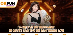 meo-ve-bo-baccarat-bi-quyet-cao-thu-de-ban-thang-lon
